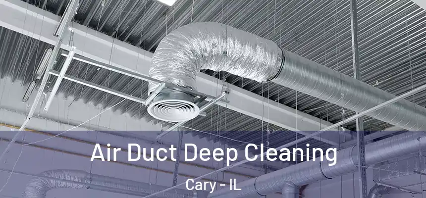  Air Duct Deep Cleaning Cary - IL