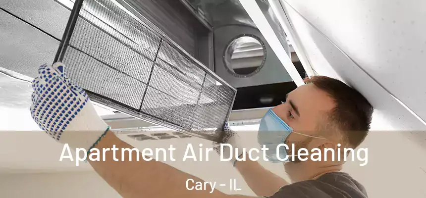  Apartment Air Duct Cleaning Cary - IL